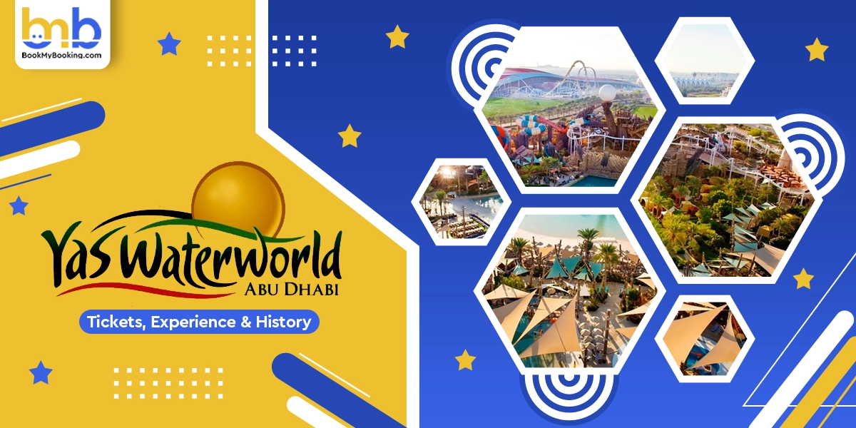 Yas Water World Tickets, Price, Timing, History And More