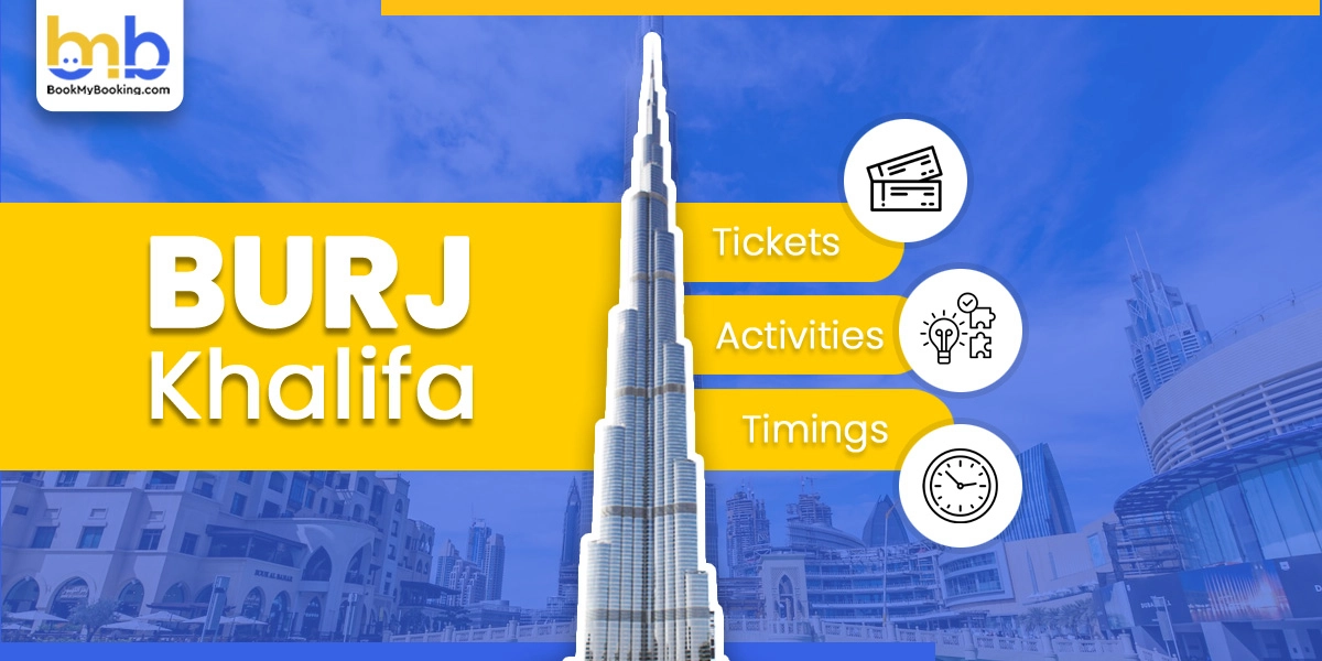 Burj Khalifa Observation Deck Tickets, Activities, Timings