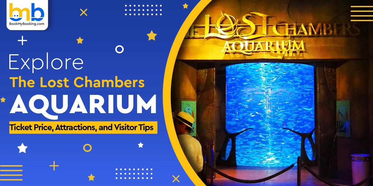 Lost Chambers Aquarium Tickets, Price, And More