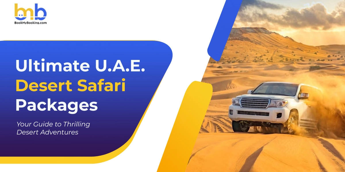 Complete Guide for UAE Desert Safari Package with 