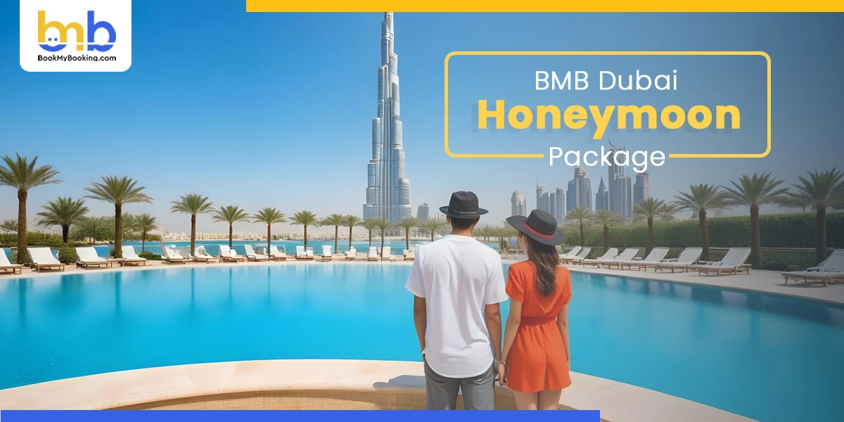 Dubai Romantic Honeymoon Packages For Couples At Best Price