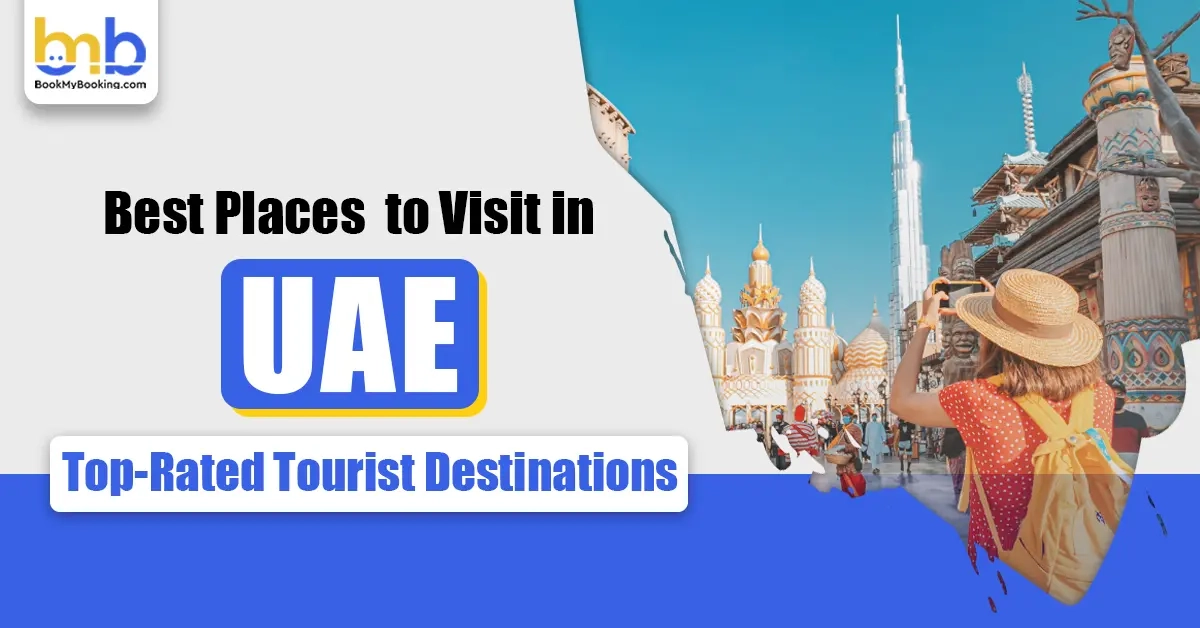 Best Places To Visit In UAE - Attractions & Activities