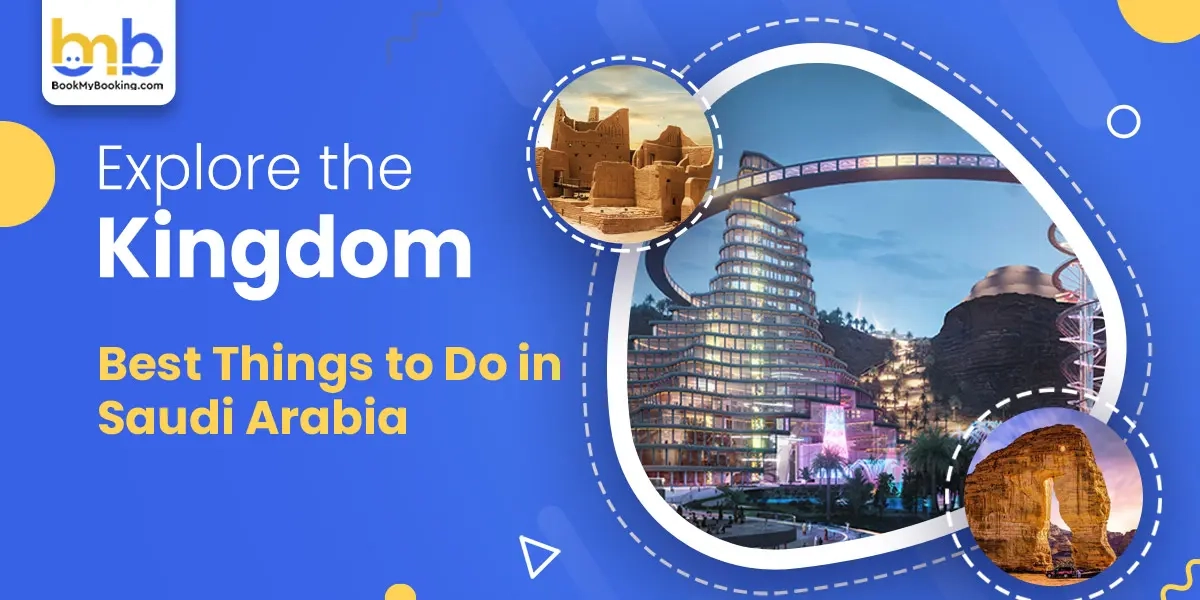 Best Things To Do In Saudi Arabia