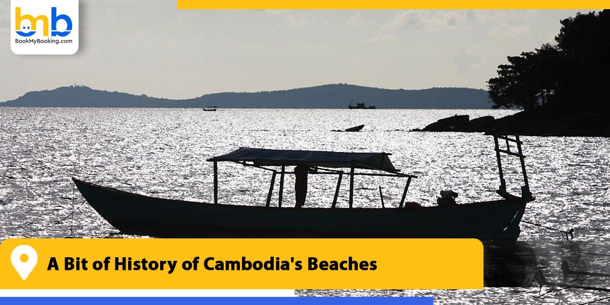 A Bit of History of Cambodia's Beaches