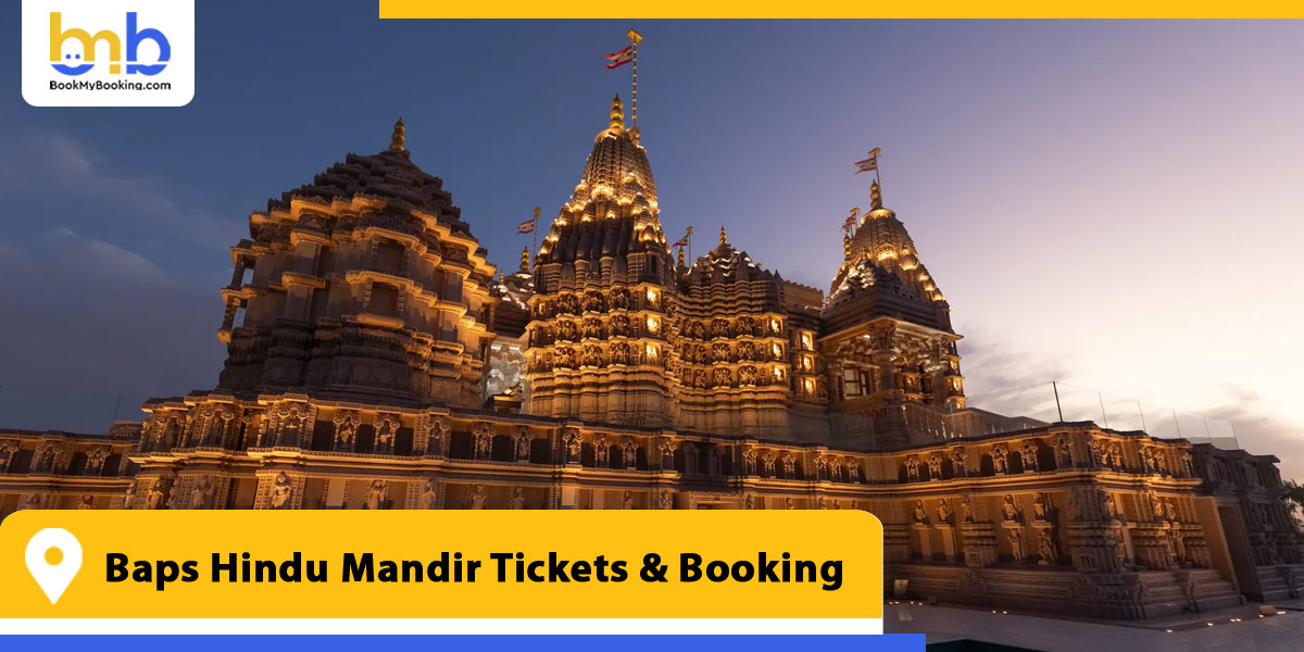 baps hindu mandir tickets bookings from bookmybooking