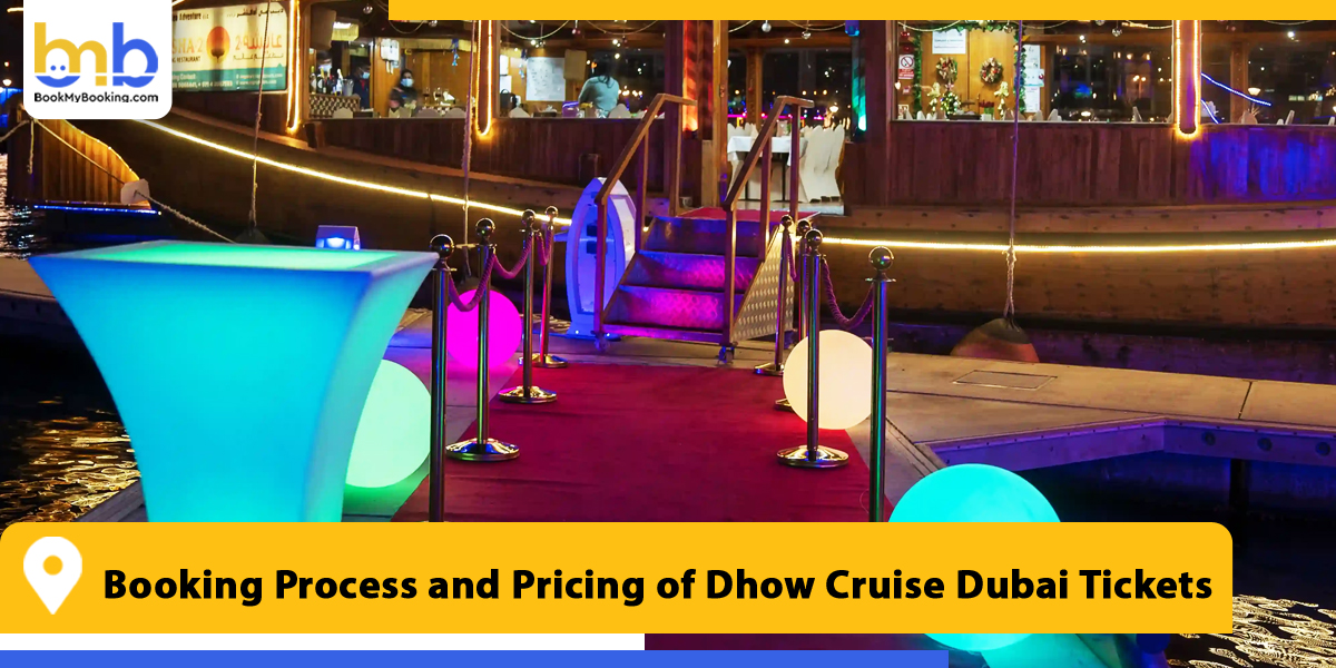 booking process and pricing of dhow cruise dubai ticket price from bookmybooking