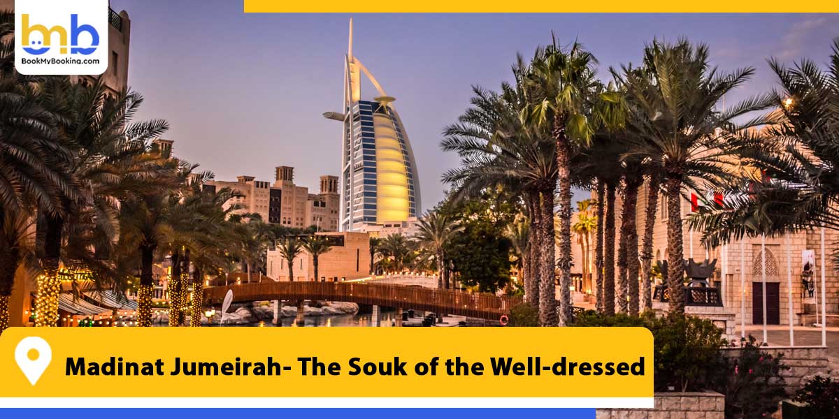 madinat jumeirah the souk of the well dressed from bookmybooking