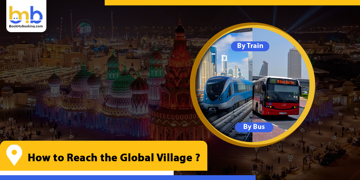 how to reach the global village dubai from bookmybooking