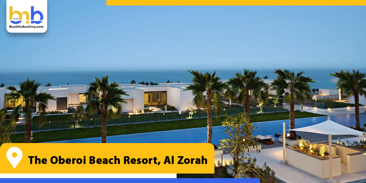 the oberoi beach resort al zorah from bookmybooking