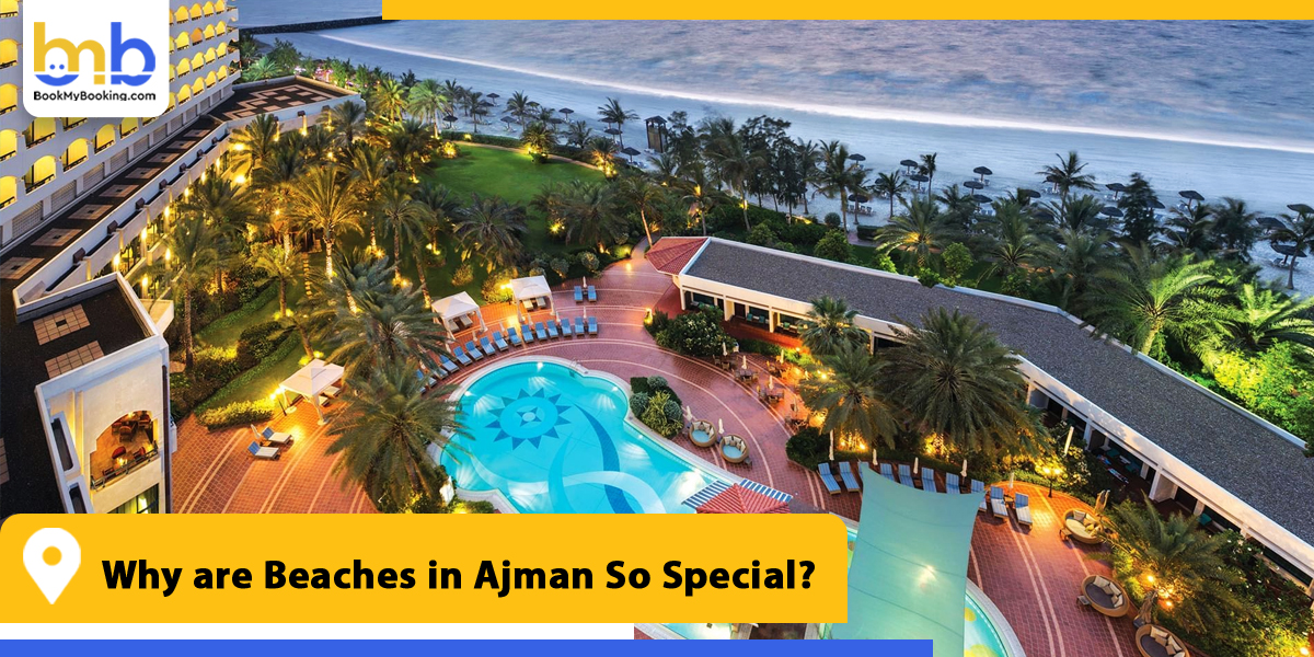 why are beaches in ajman so special from bookmybooking