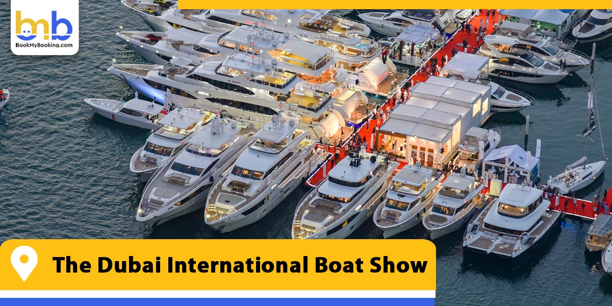 the dubai international boat show from bookmybooking