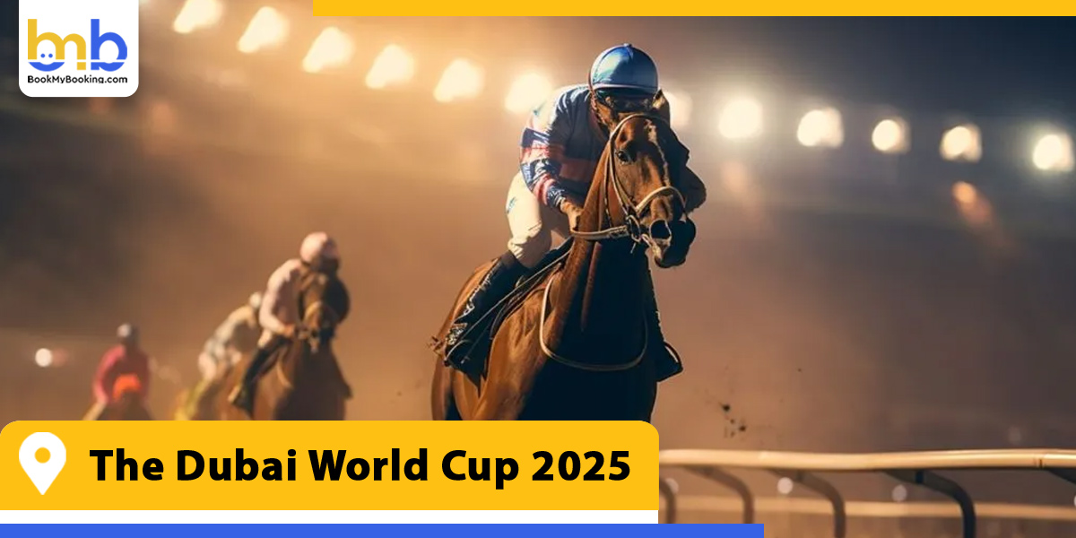 the dubai world cup 2025 from bookmybooking