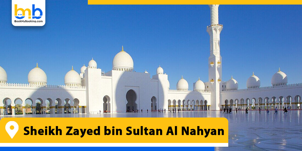 sheikh zayed bin sultan al nahyan from bookmybooking