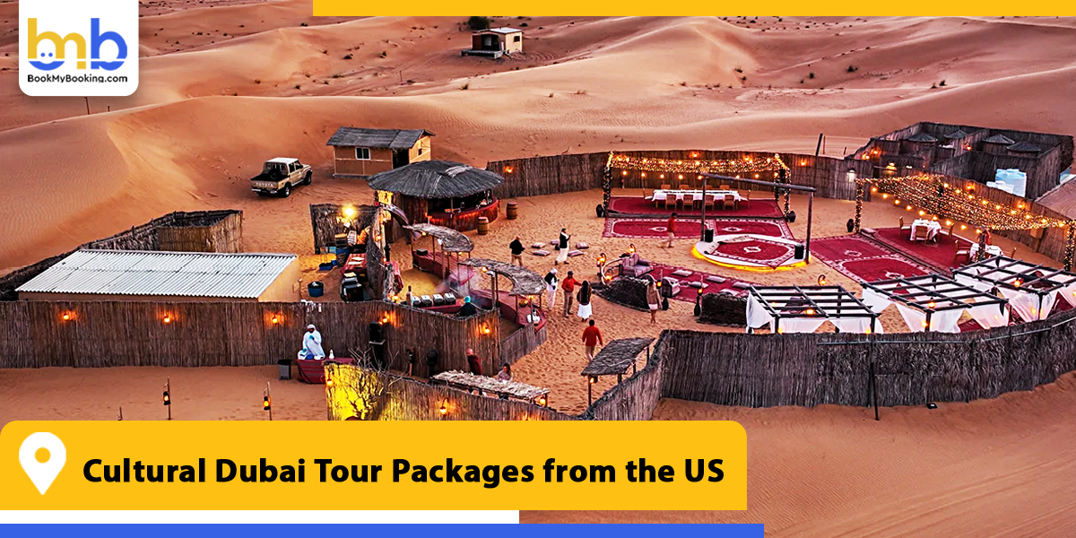 cultural dubai tour packages from usa from bookmybooking