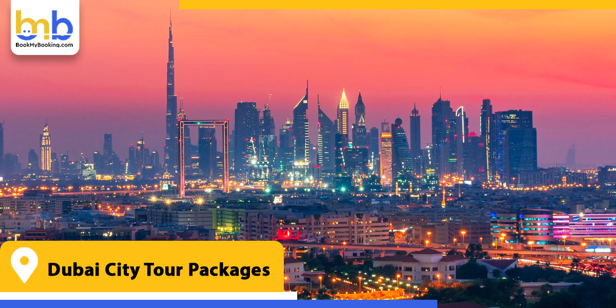 dubai city tour packages from bookmybooking