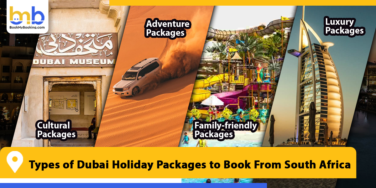 types of dubai holiday packages to book from south africa from bookmybooking