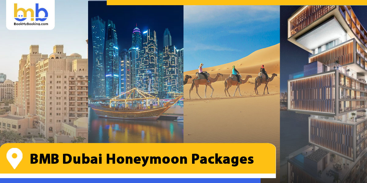 bmb dubai honeymoon packages from bookmybooking