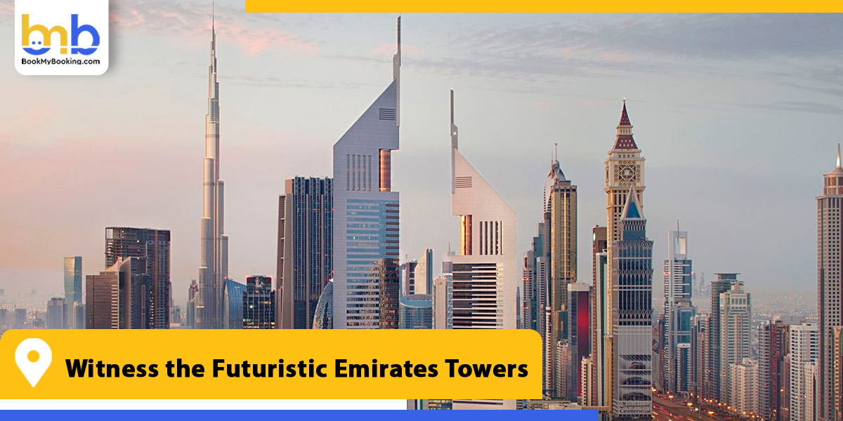 witness the futuristic emirates towers from bookmybooking