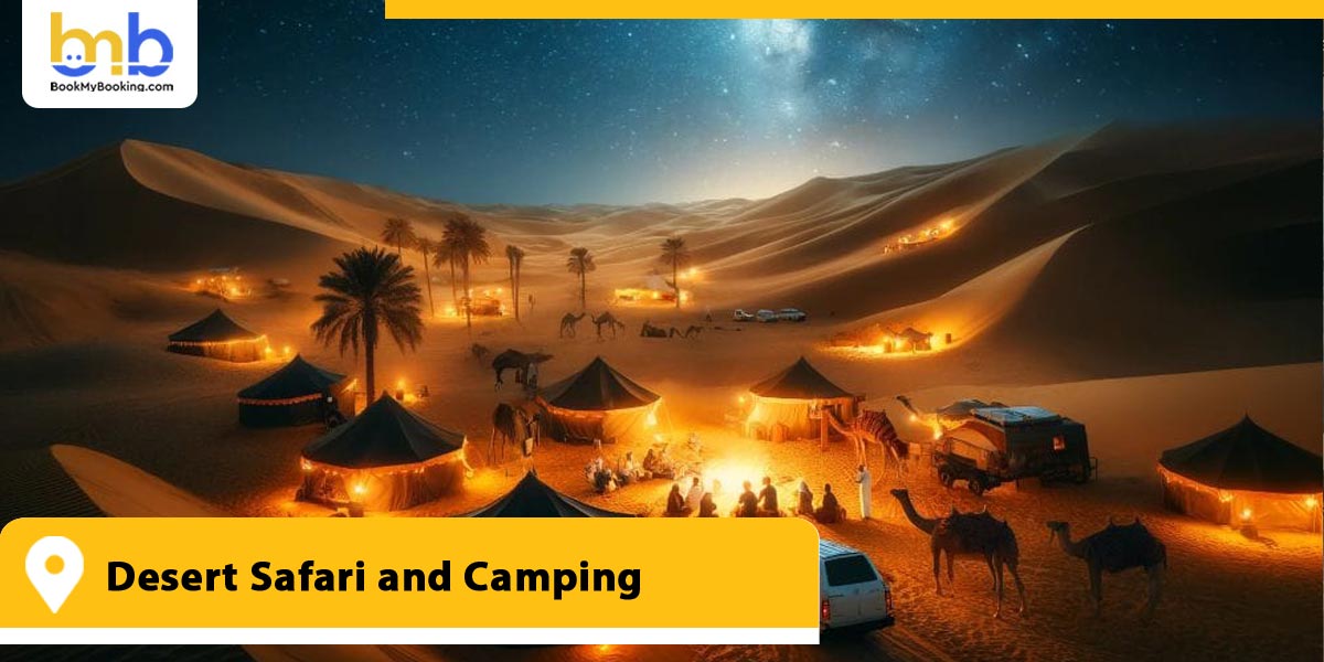 desert safari and camping experience from bookmybooking