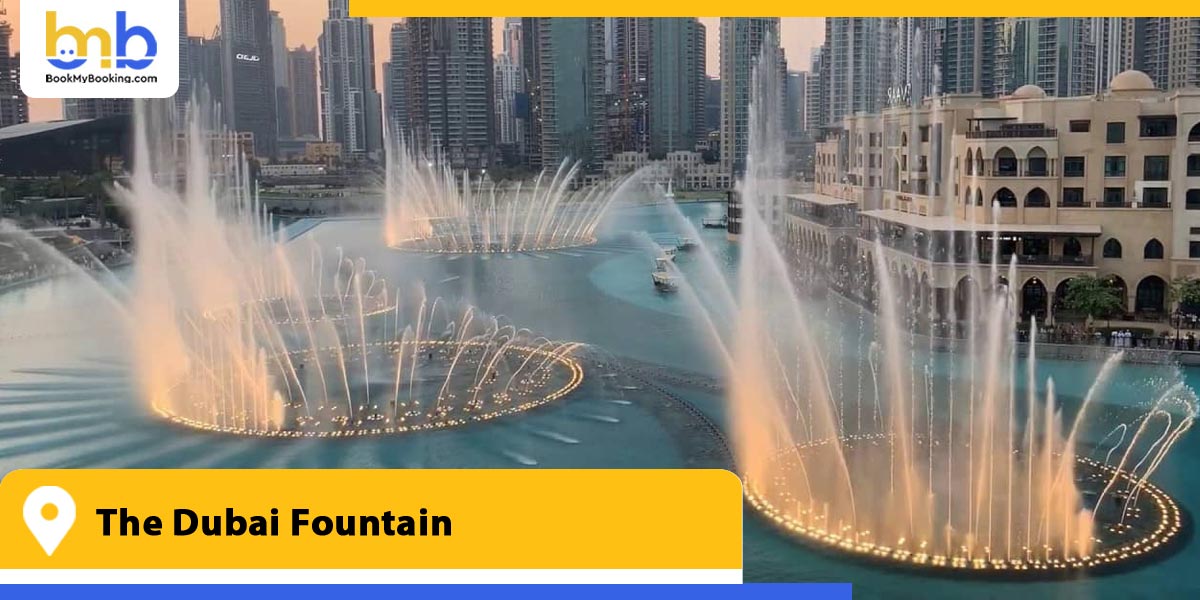 the dubai fountain from bookmybooking