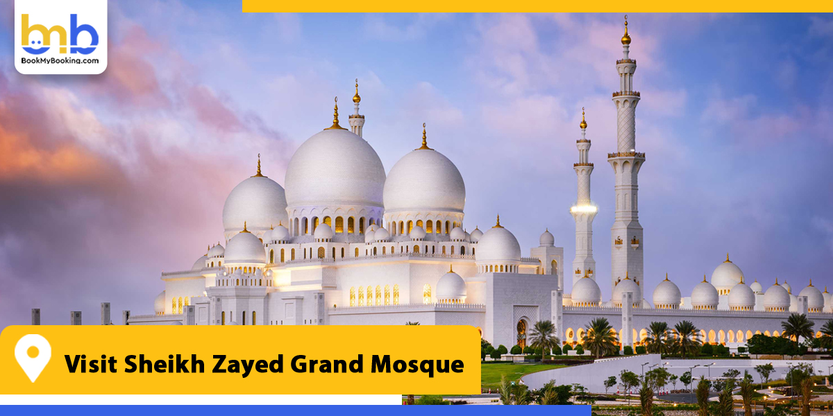 visit sheikh zayed grand mosque from bookmybooking