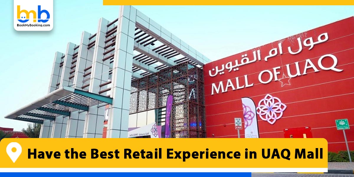 have the best retail experience in uaq all from bookmybooking
