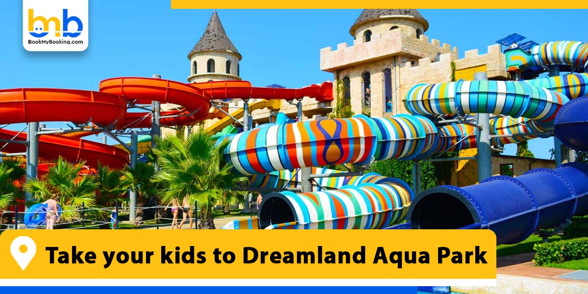 take your kids to dreamland aqua park from bookmybooking