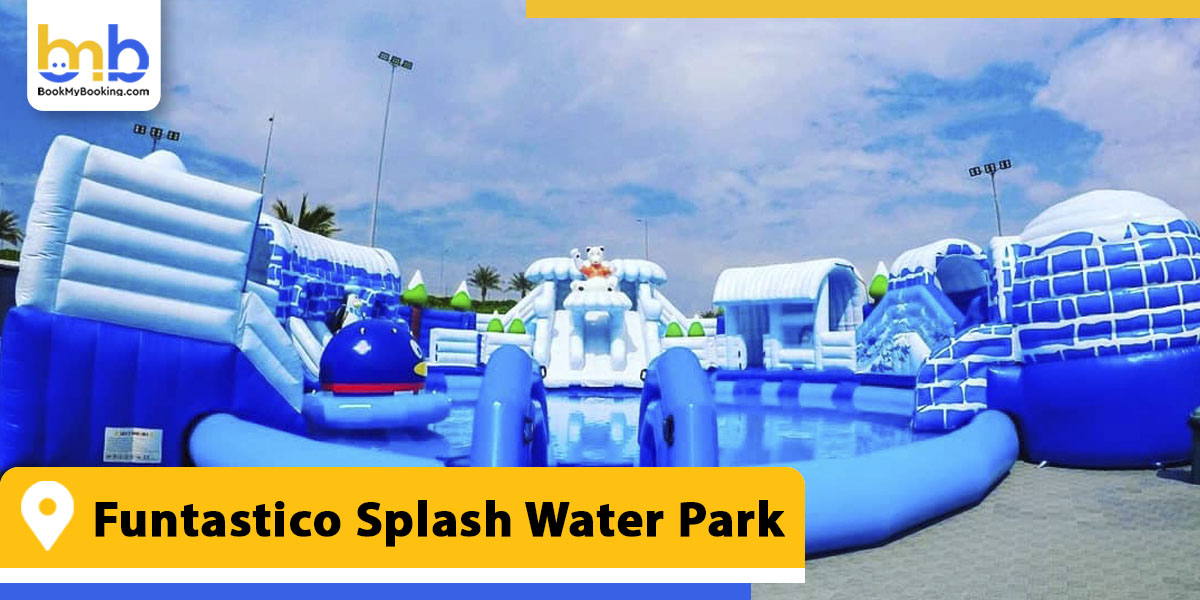 funtastico splash water park from bookmybooking