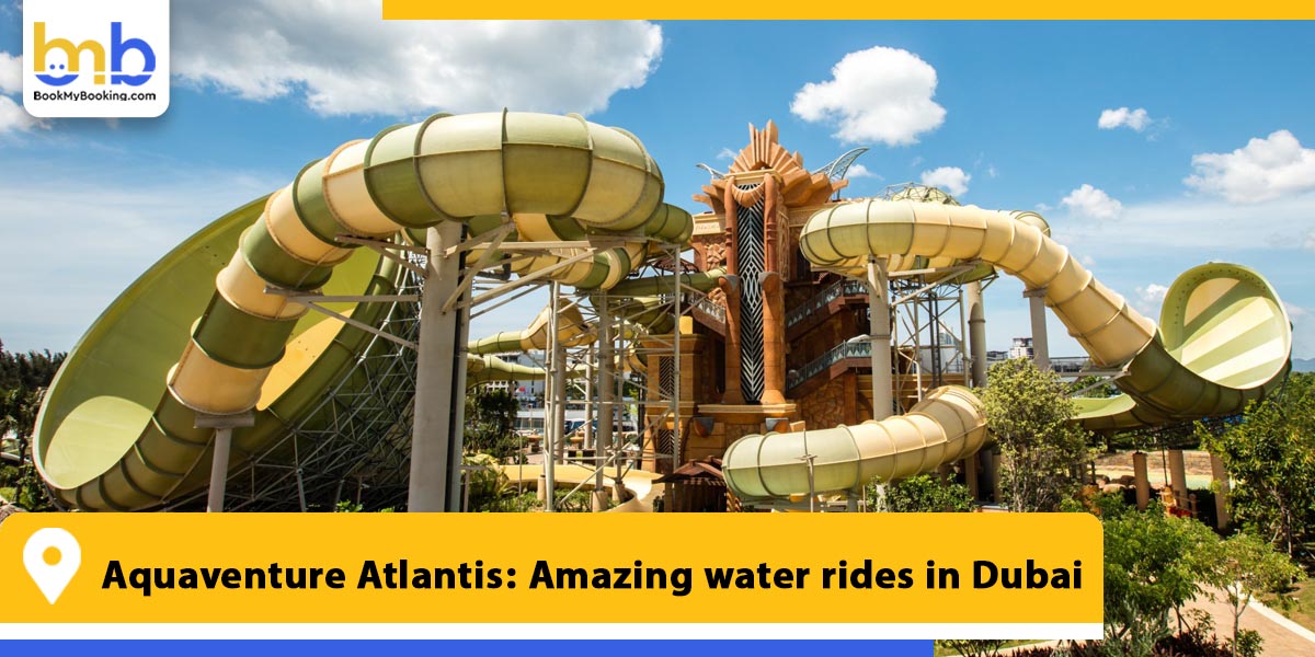 aquaventure atlantis amazing water rides in dubai from bookmybooking