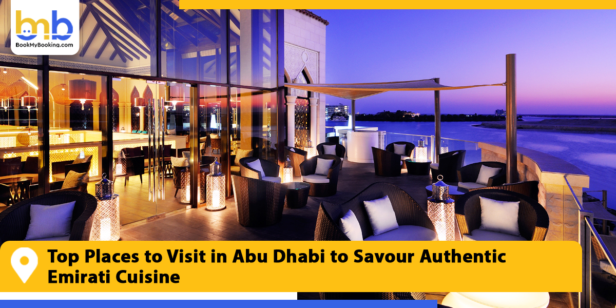 top places to visit in abu dhabi to savour authentic emirati cuisine from bookmybooking