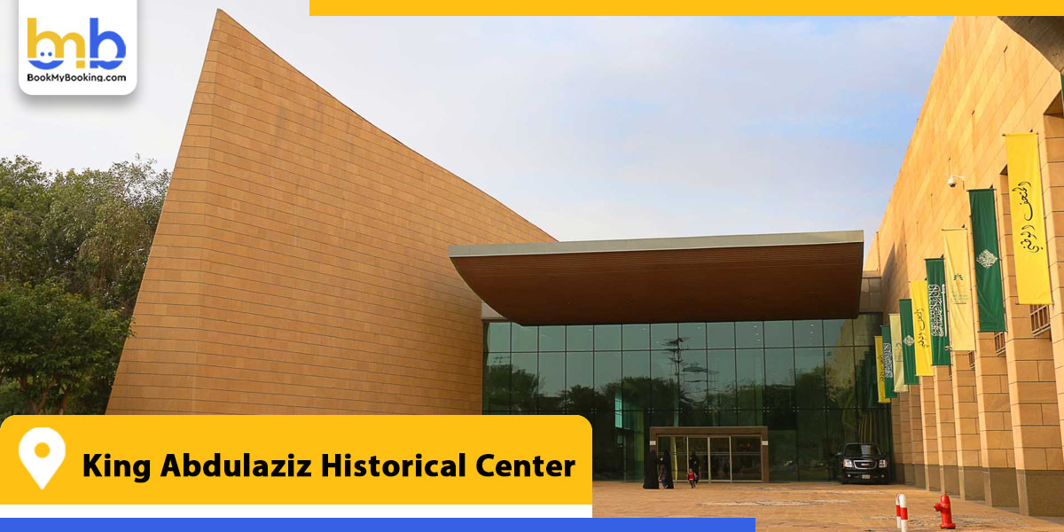 king abdulaziz historical center from bookmybooking