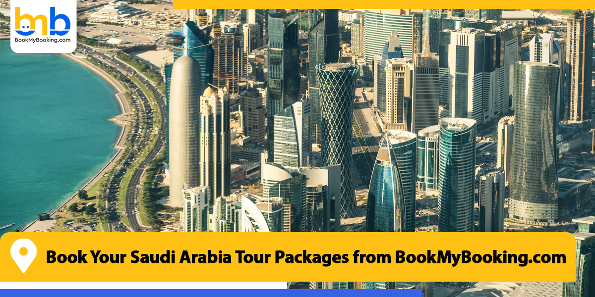 Book Your Saudi Arabia Tour Packages from BookMyBooking.com