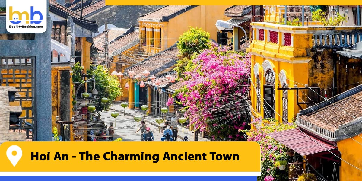 hoi an the charming ancient town from bookmybooking