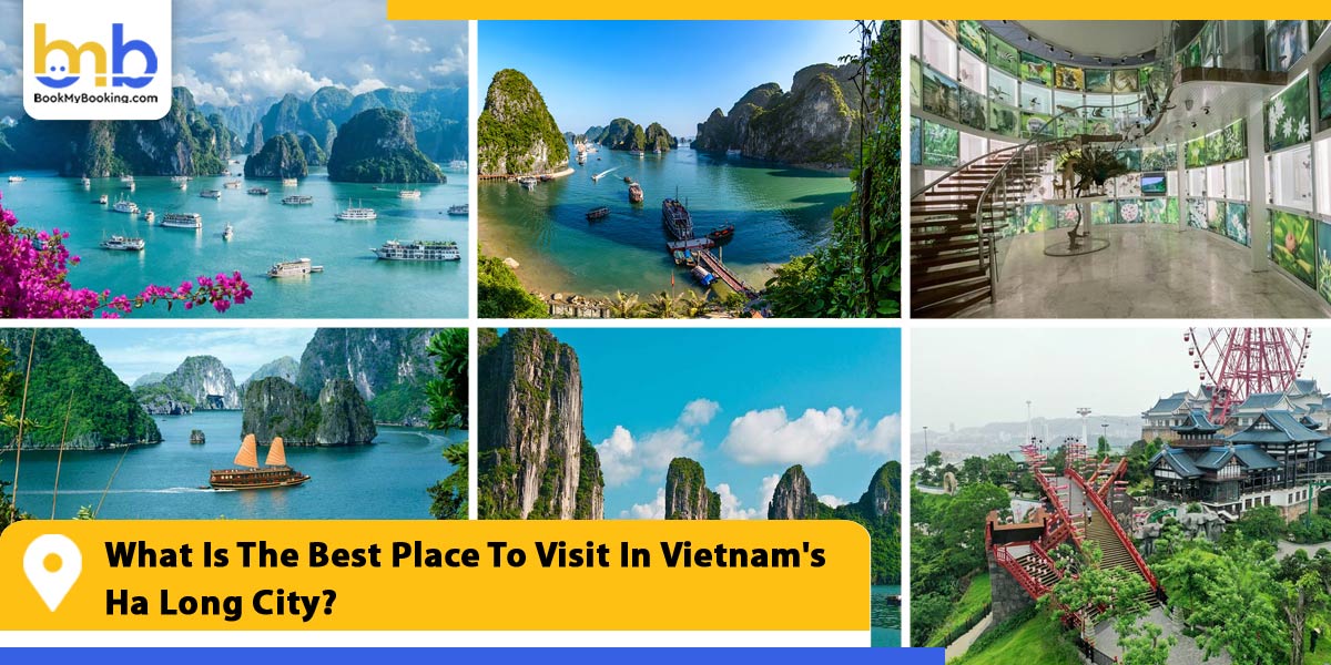 what is the best place to visit in vietnam ha long city from bookmybooking