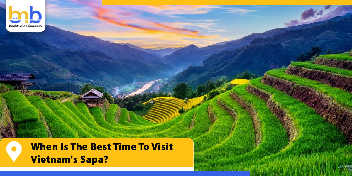 when is the best time to visit vietnam sapa from bookmybooking