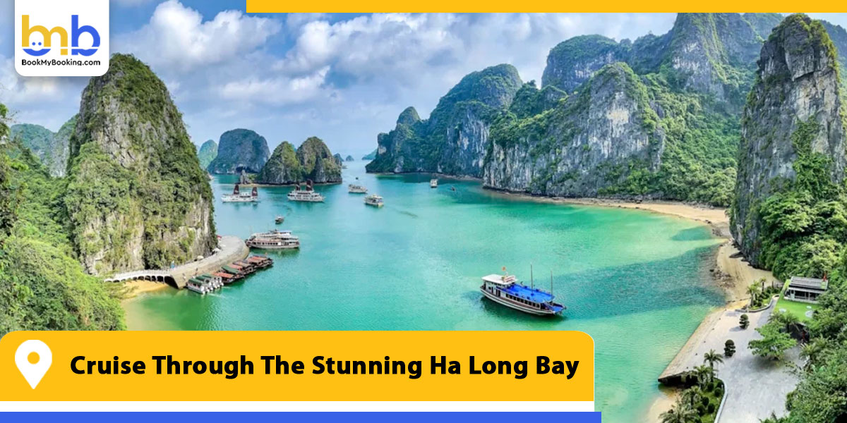 cruise through the stunning ha long bay from bookmybooking