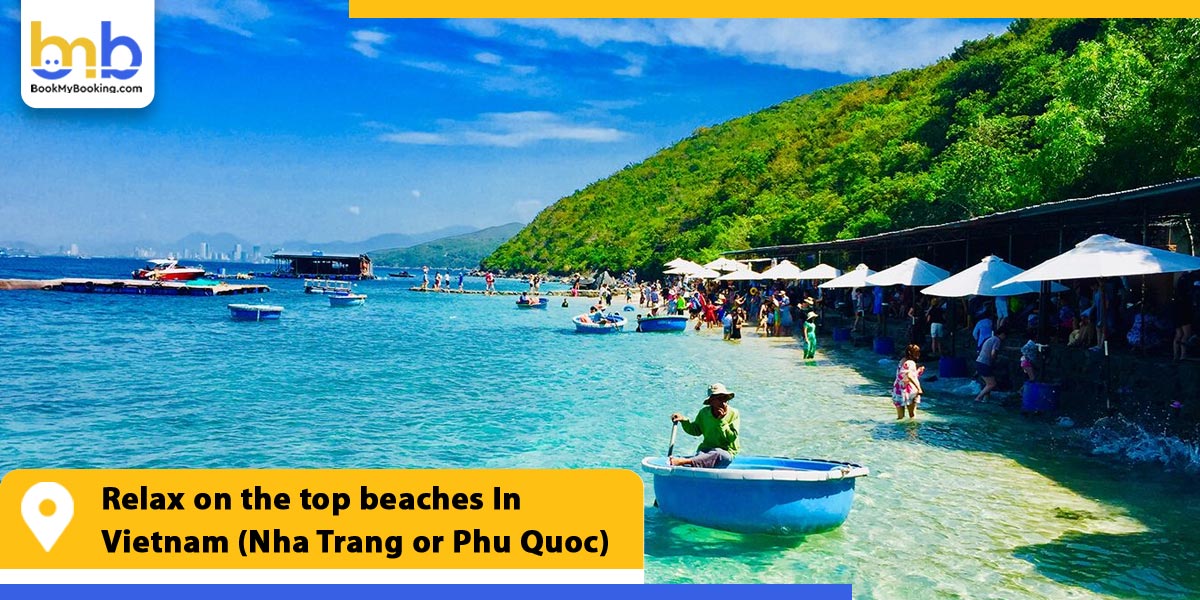 relax on the top beaches in vietnam nha trang or phu quoc from bookmybooking